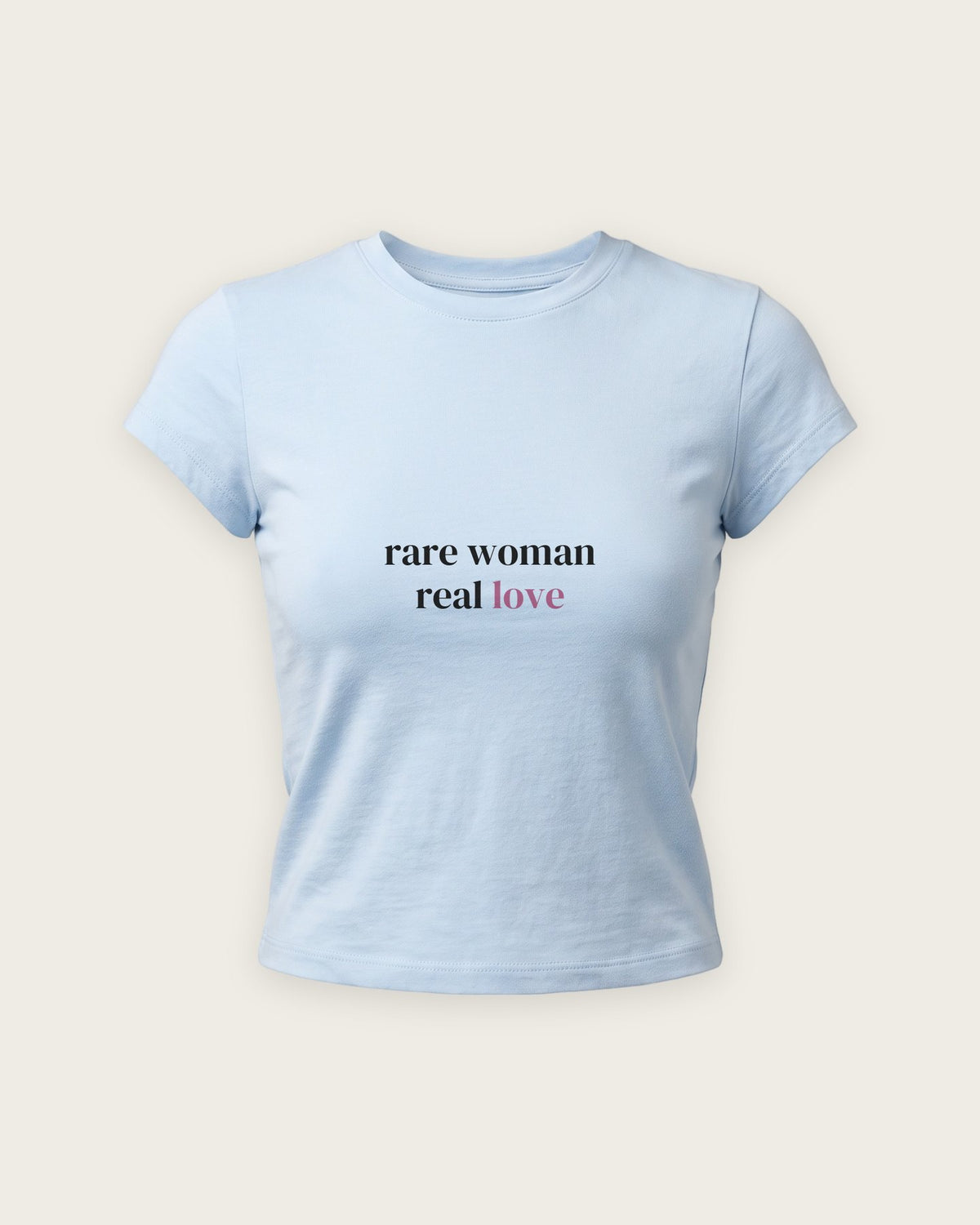Baby Tee “Rare Woman, Real Love” — Azul Bebê