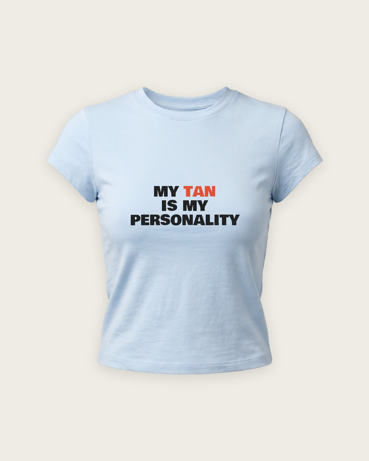Baby Tee “My Tan Is My Personality” — Azul Bebê