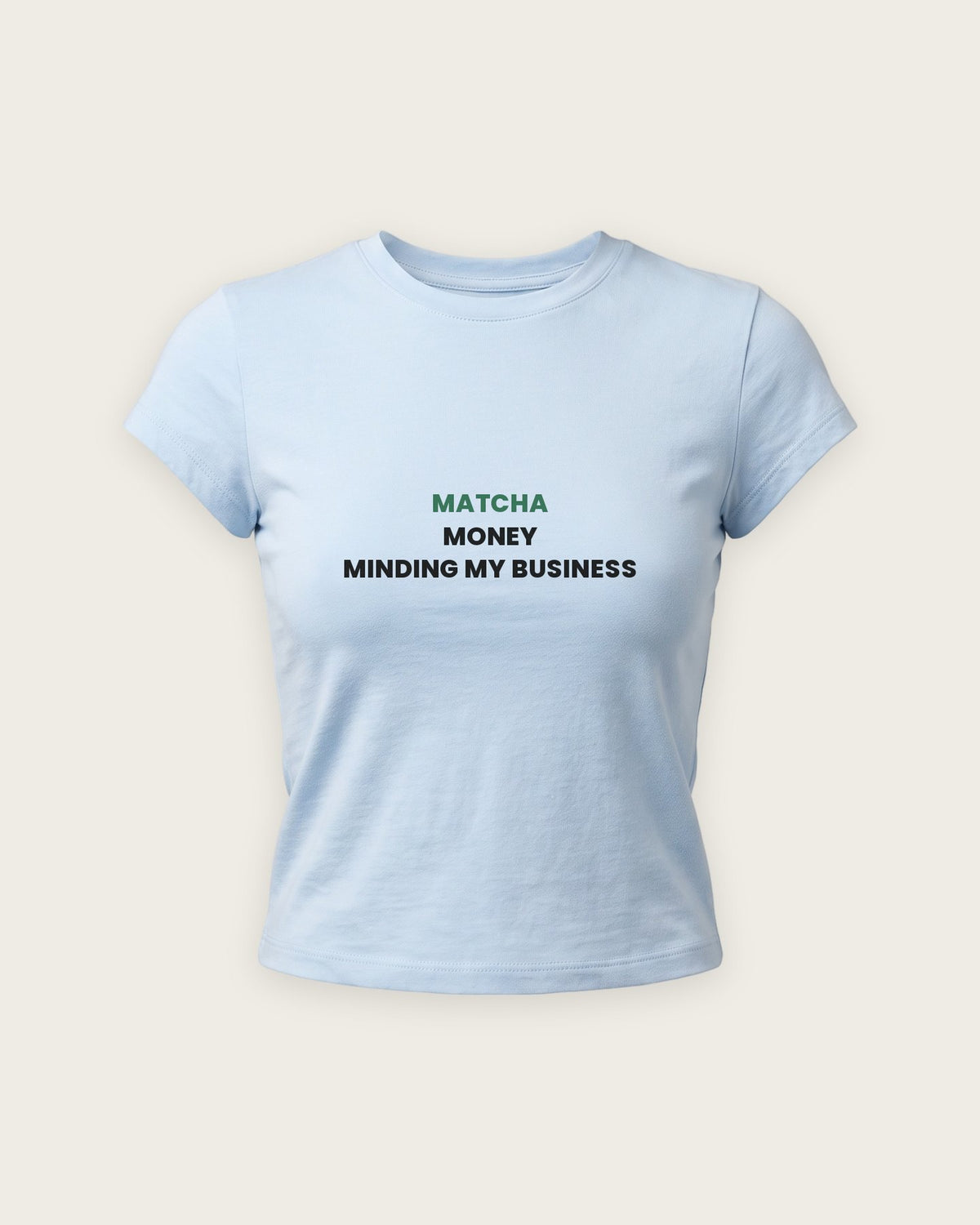 Baby Tee “Matcha, Money, Minding My Business” — Azul Bebê