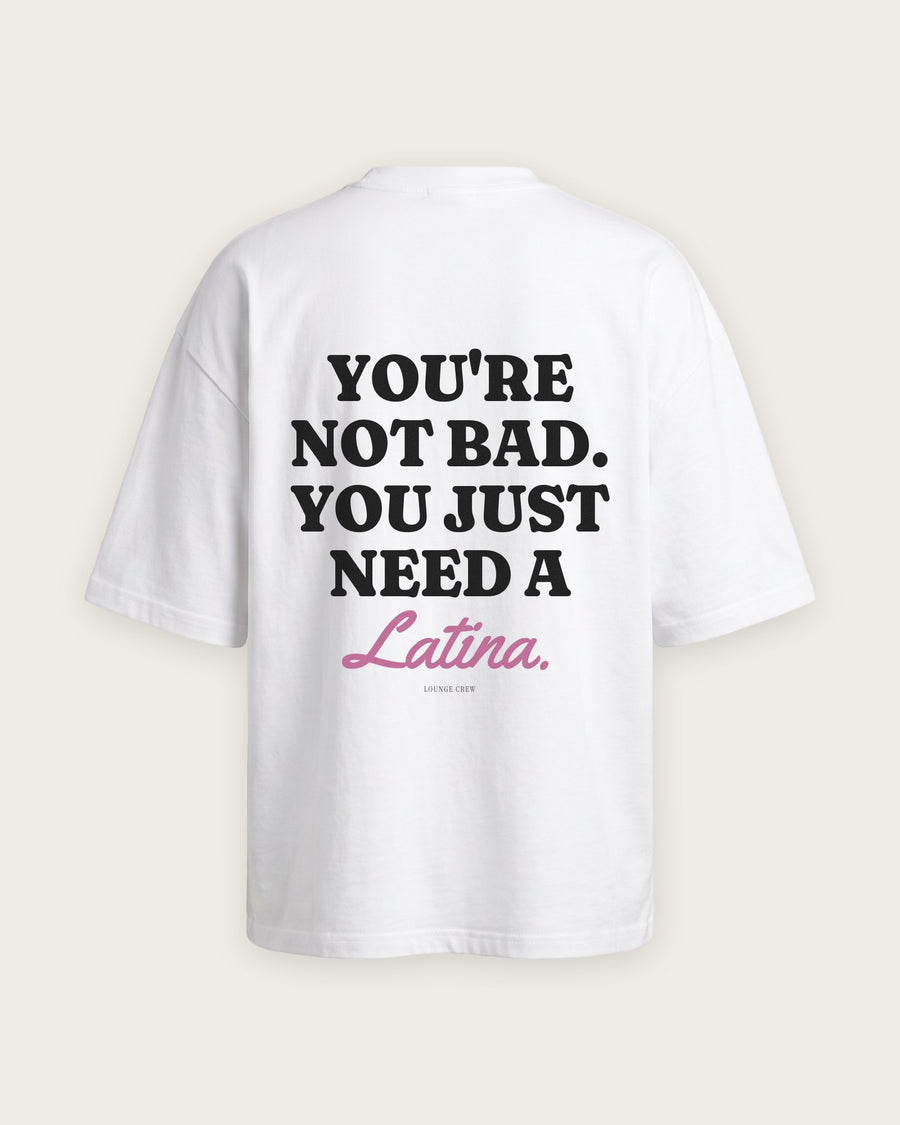 Camiseta Oversized “You Just Need a Latina”