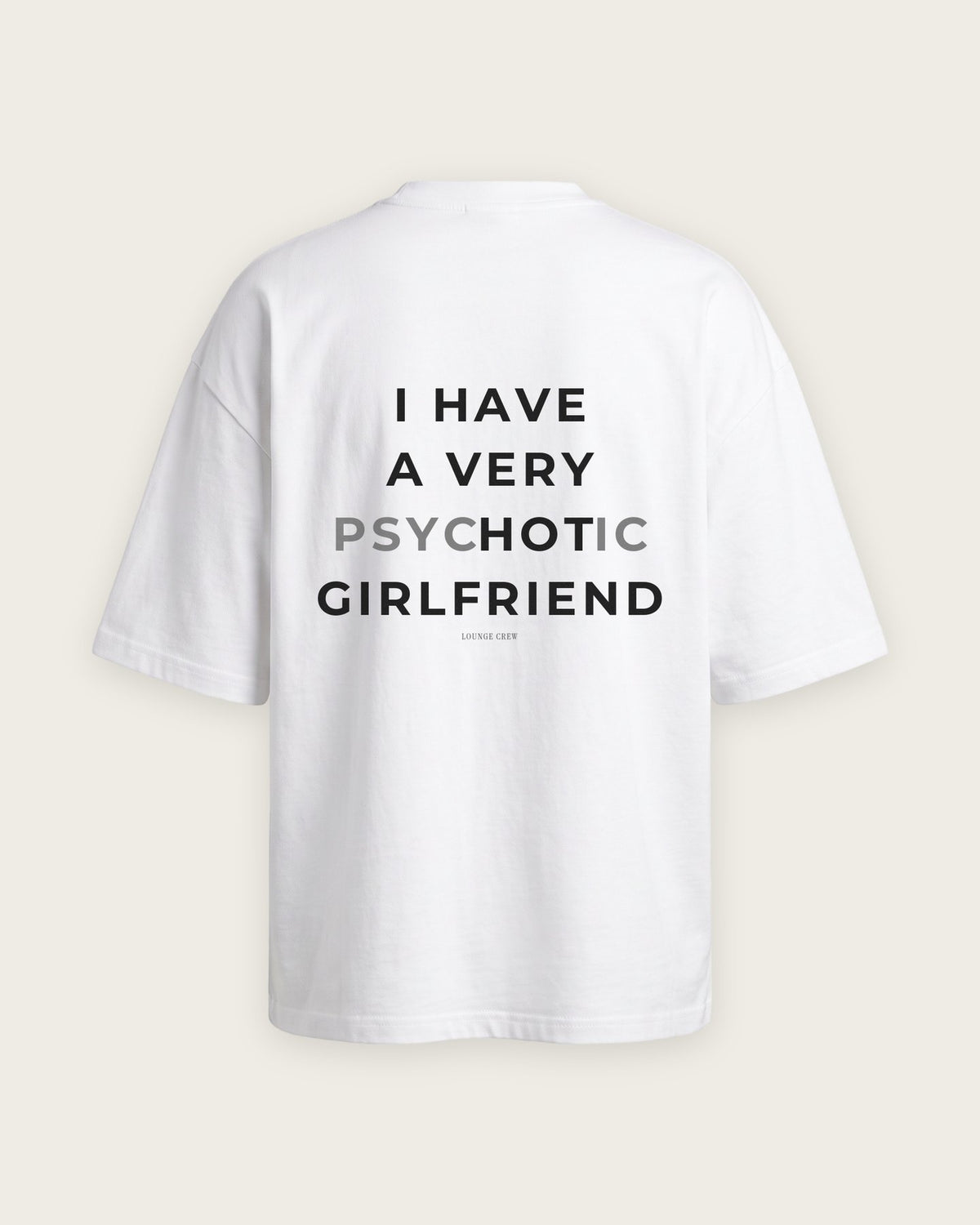 Camiseta Oversized “Psychotic Girlfriend” — Branco