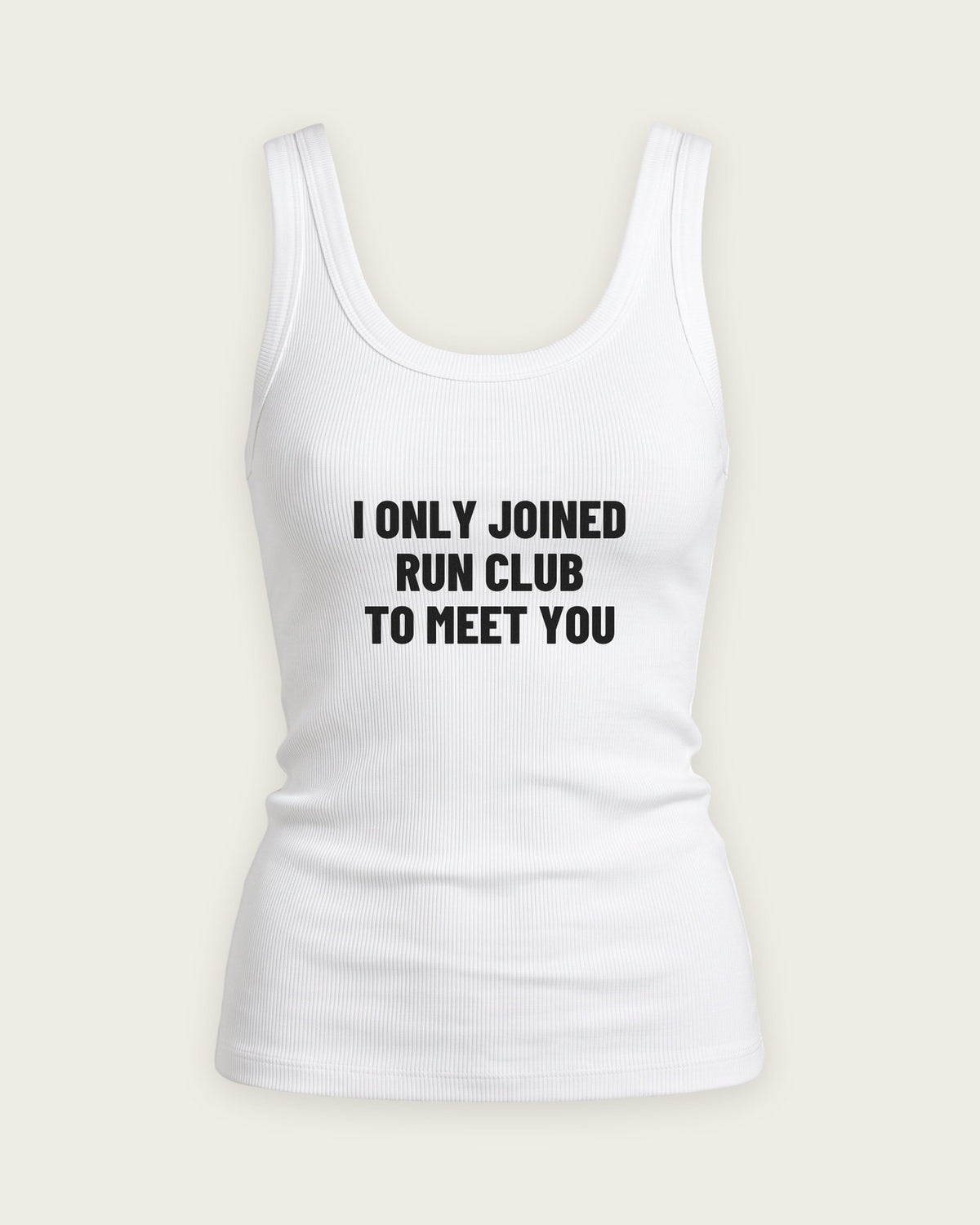 Regata Canelada “I Only Joined Run Club to Meet You” — Branco
