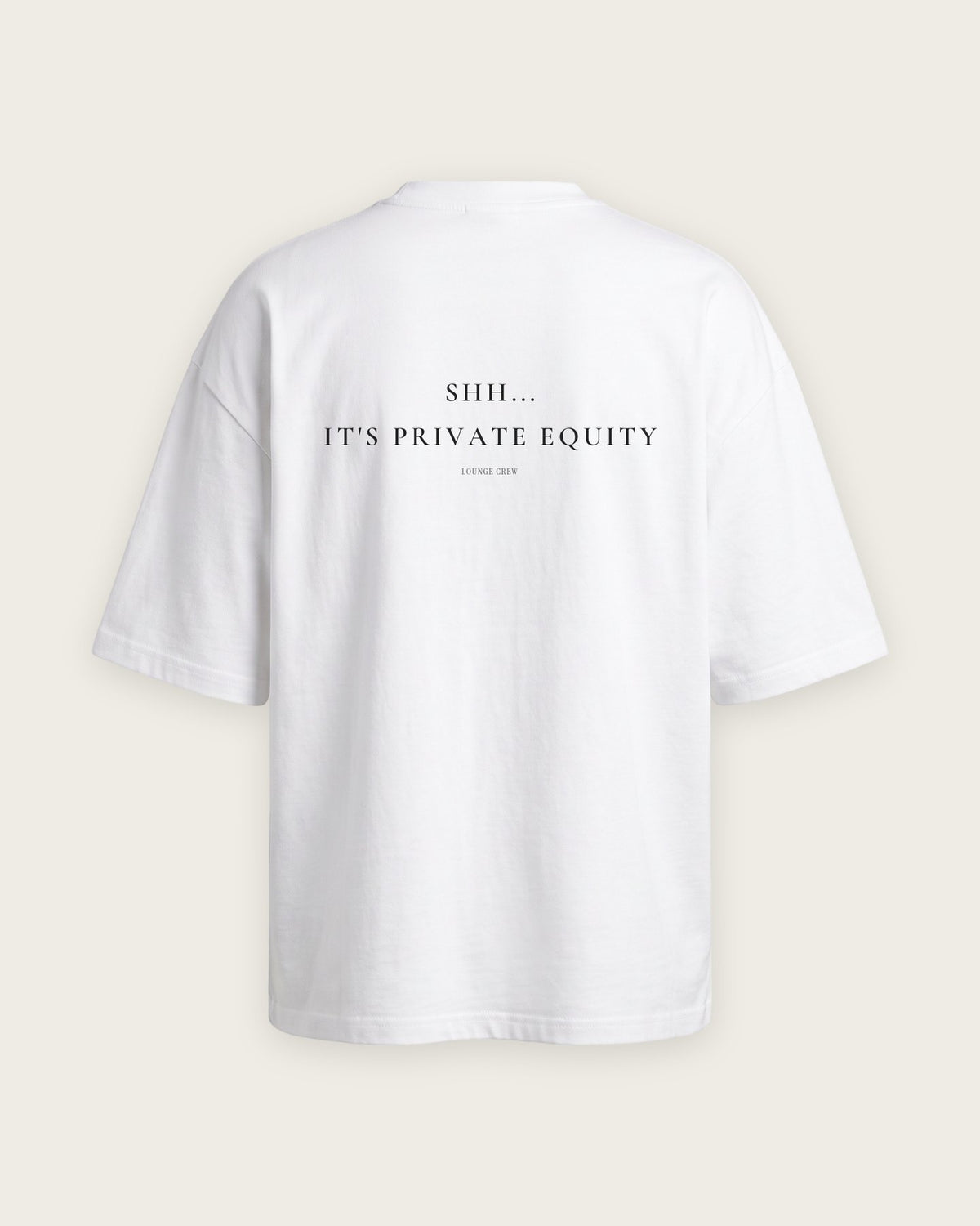 Camiseta Oversized “Shh... It's Private Equity” — Branco