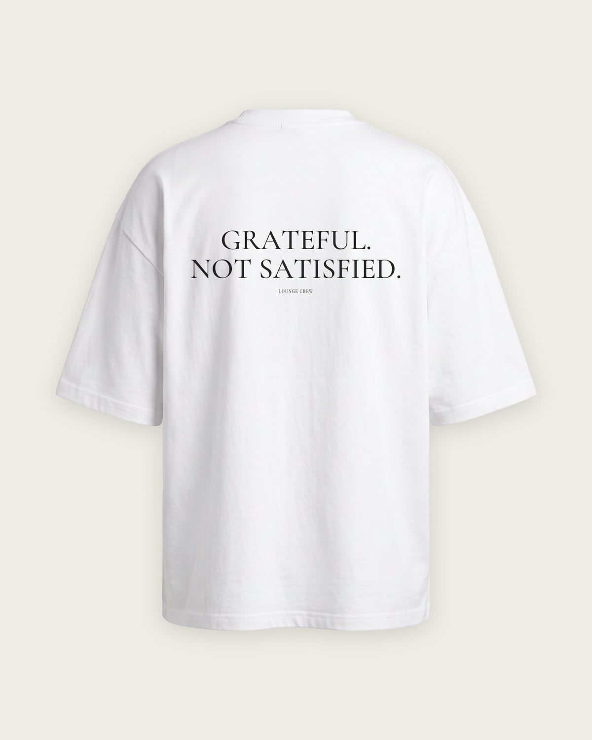 Camiseta Oversized “Grateful, Not Satisfied” — Branco
