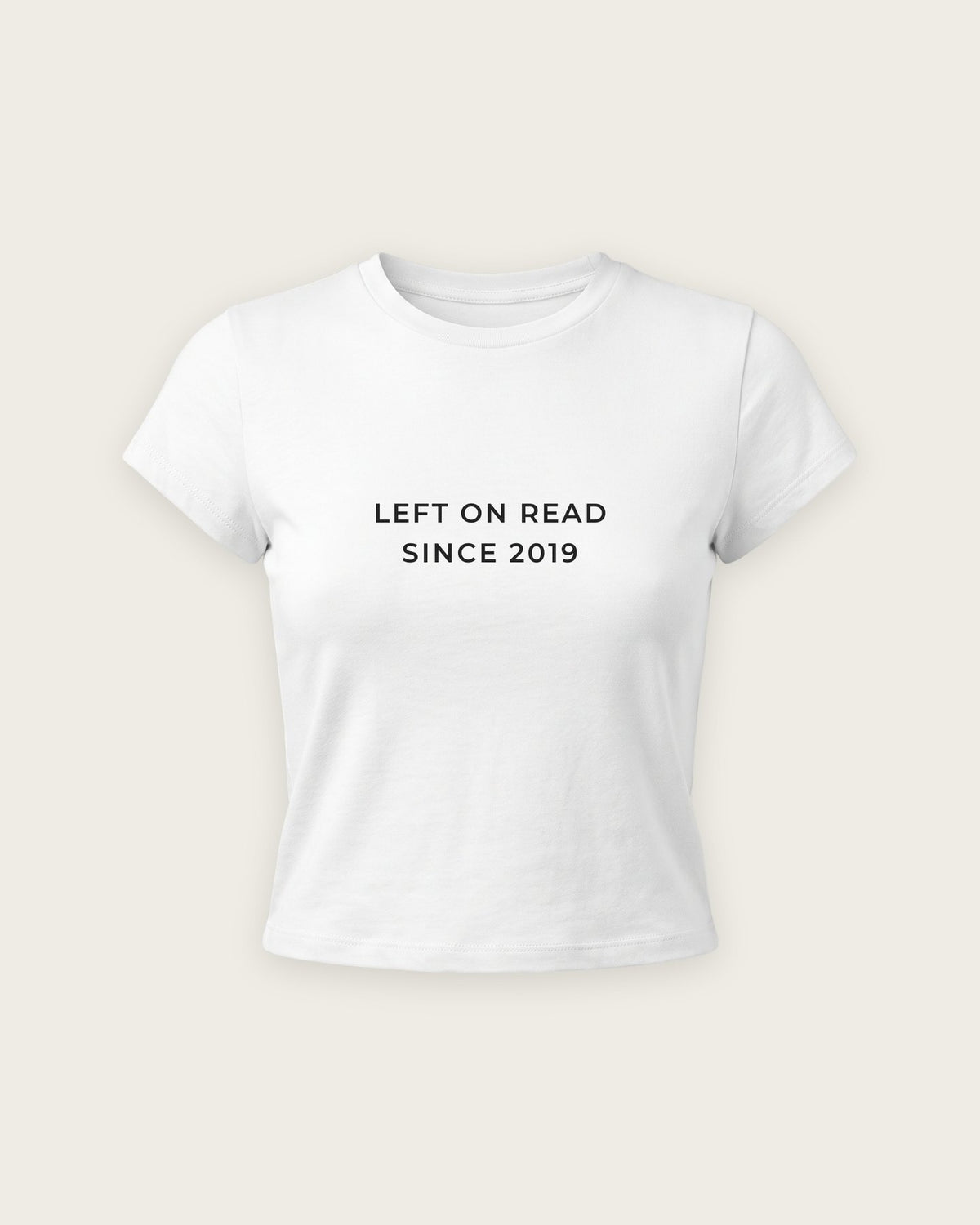 Baby Tee “Left on Read Since 2019” — Branco