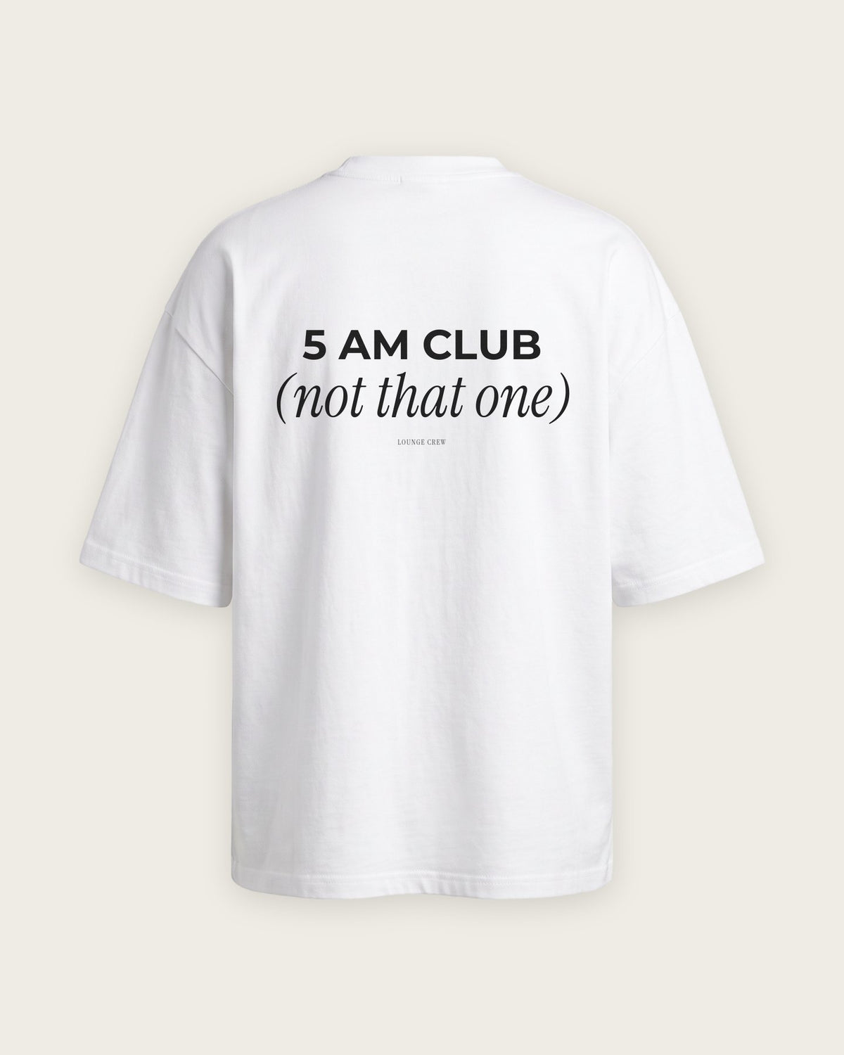 Camiseta Oversized “5 AM Club (Not That One)” — Branco