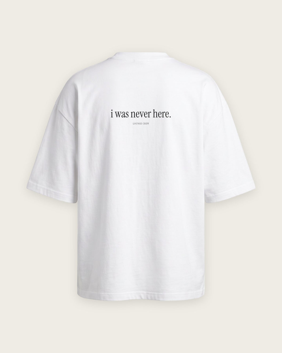 Camiseta Oversized “I Was Never Here” — Branco