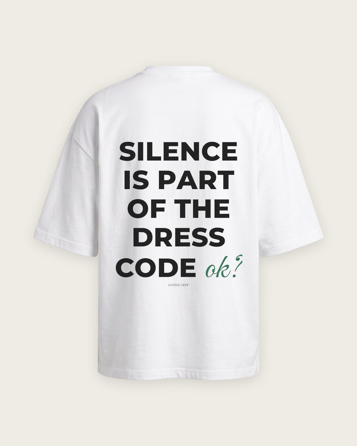 Camiseta Oversized “Silence Is Part of the Dress Code” — Branco