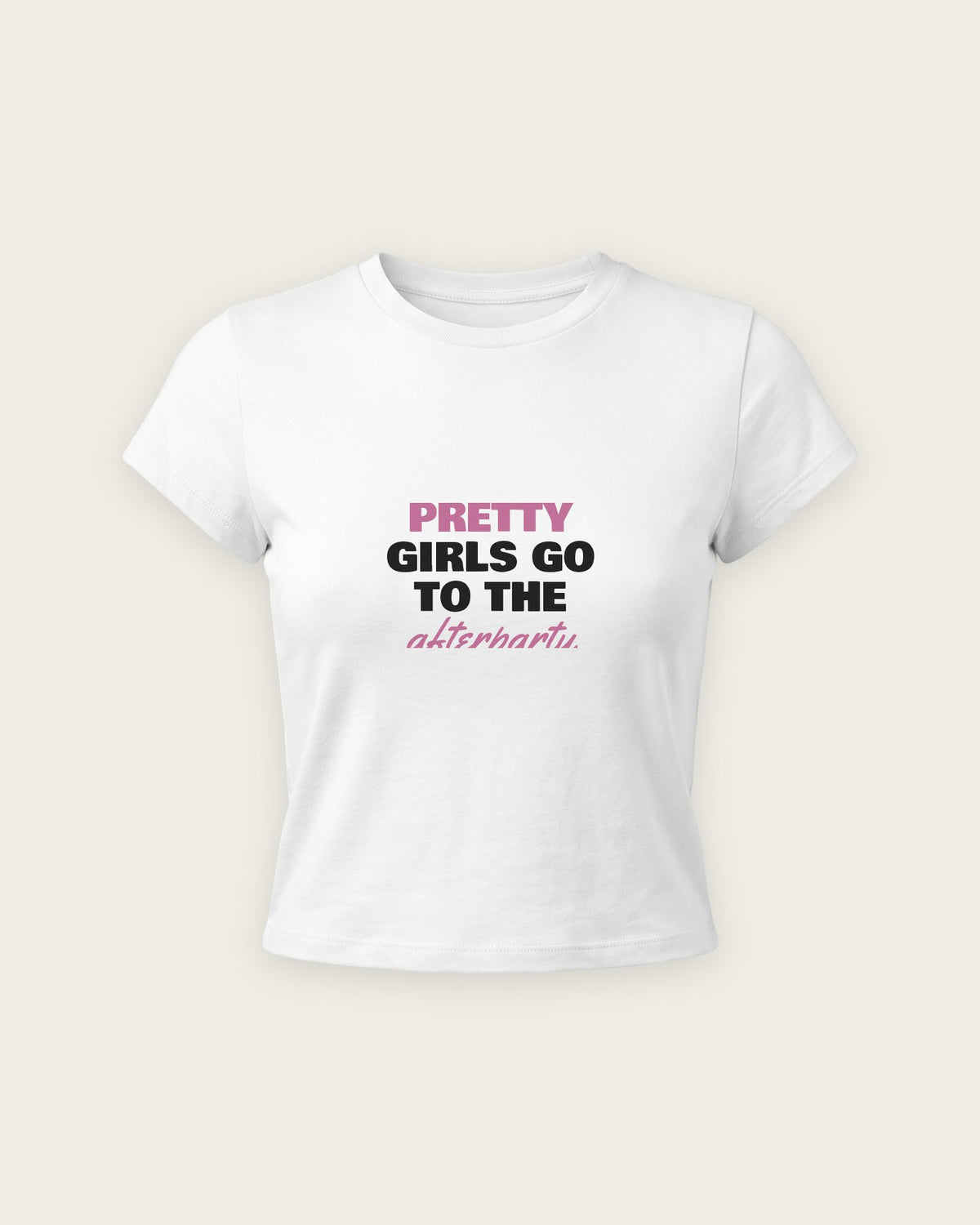 Baby Tee “Pretty Girls Go to the Afterparty” — Branco