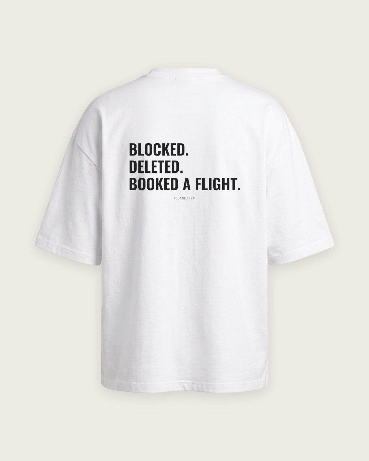 Camiseta Oversized “Blocked, Deleted, Booked a Flight” — Branco