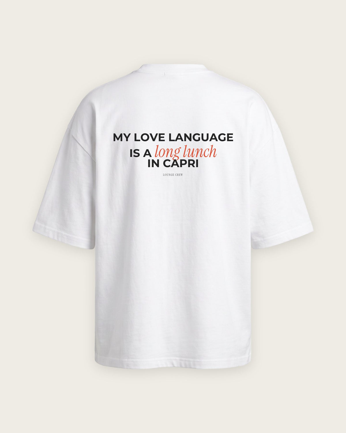 Camiseta Oversized “My Love Language Is a Long Lunch” — Branco