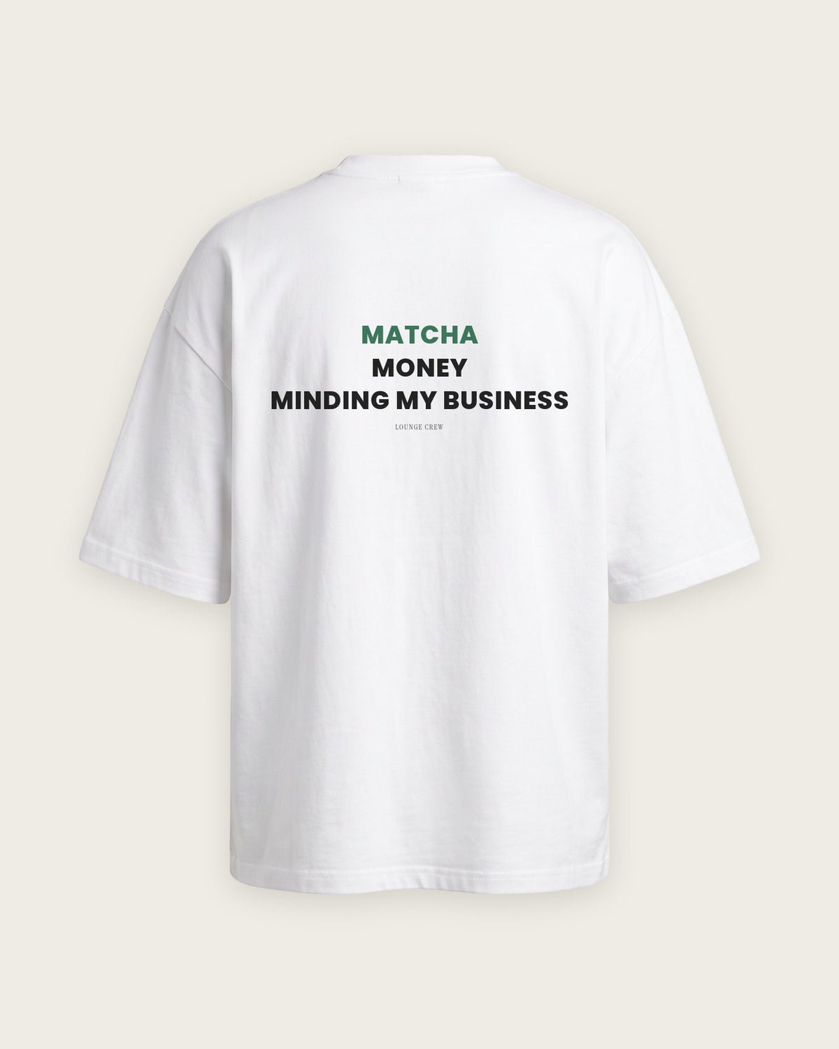 Camiseta Oversized “Matcha, Money, Minding My Business” — Branco