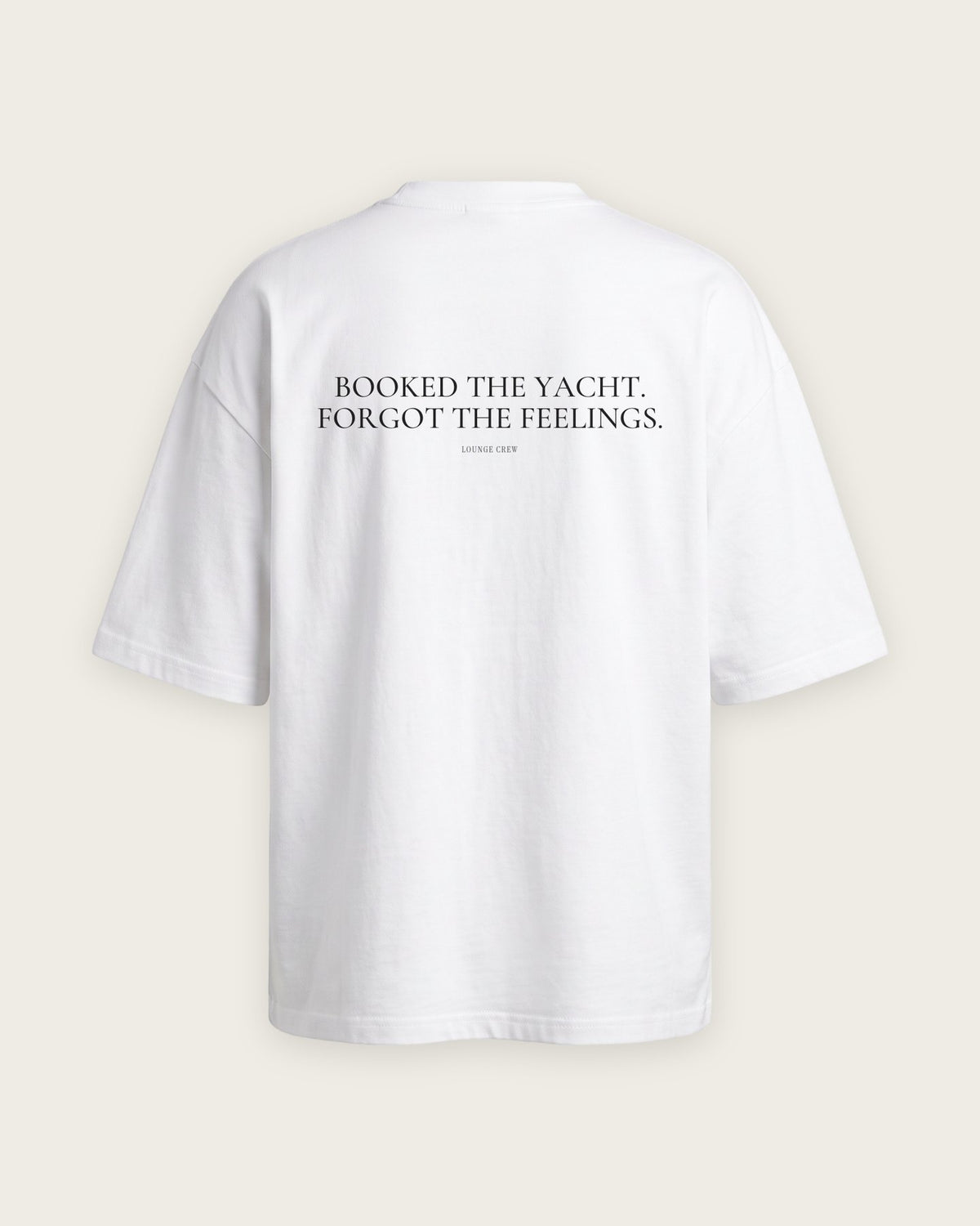 Camiseta Oversized “Booked the Yacht, Forgot the Feelings” — Branco