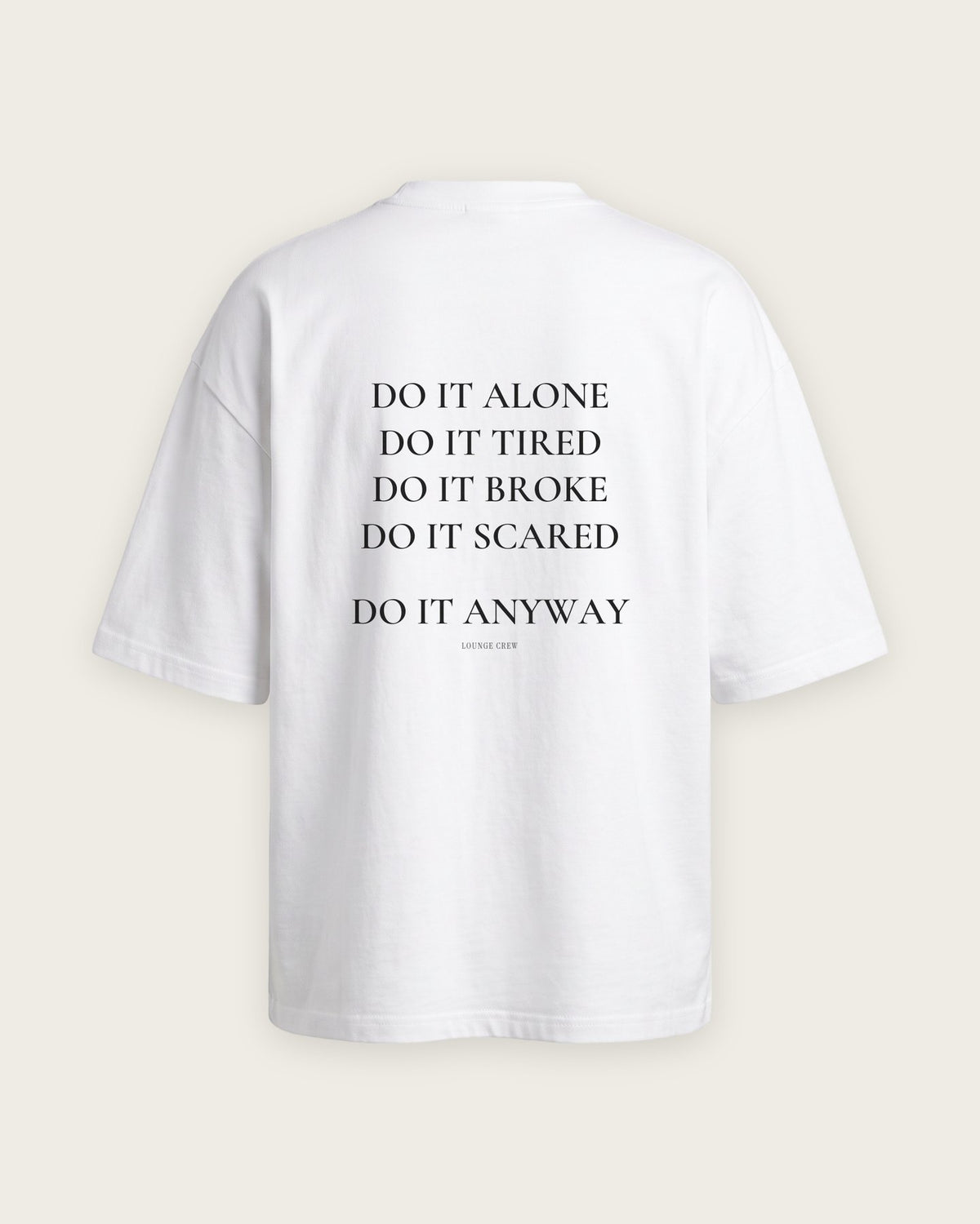 Camiseta Oversized “Do It Anyway” — Branco