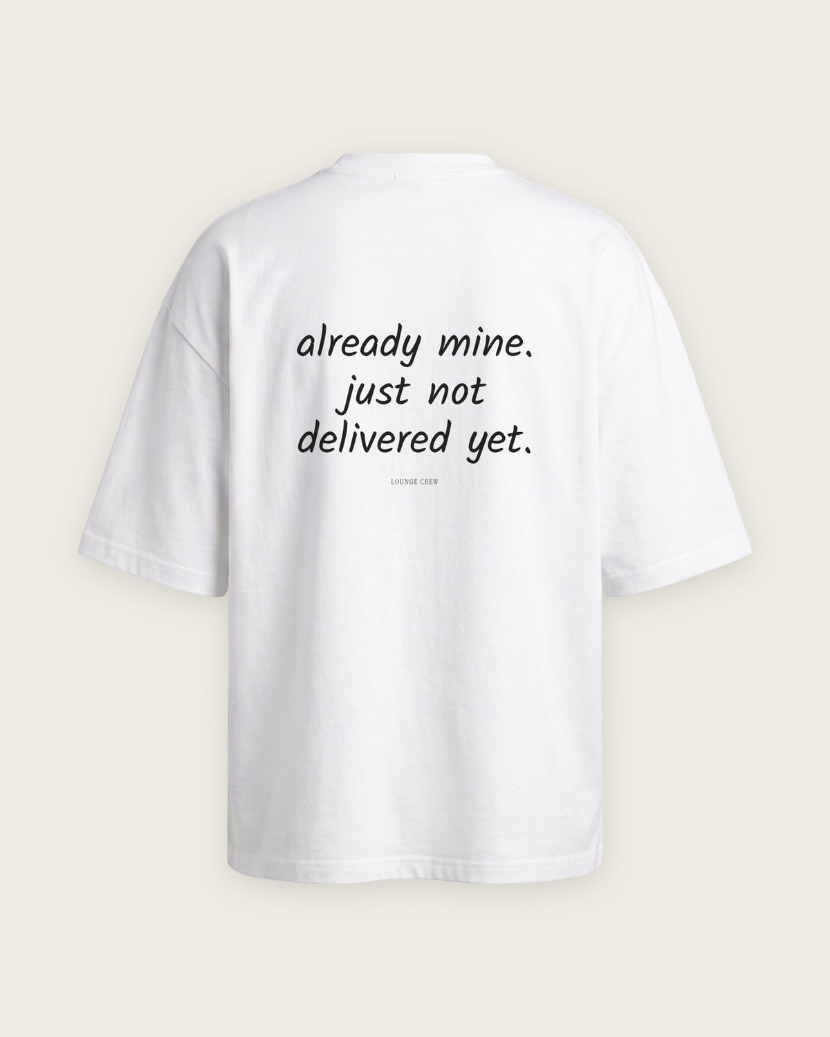 Camiseta Oversized “Already Mine, Just Not Delivered” — Branco