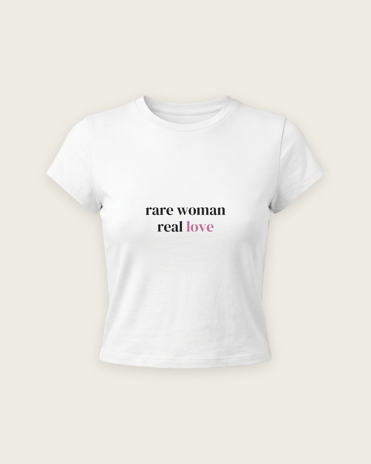 Baby Tee “Rare Woman, Real Love” — Branco