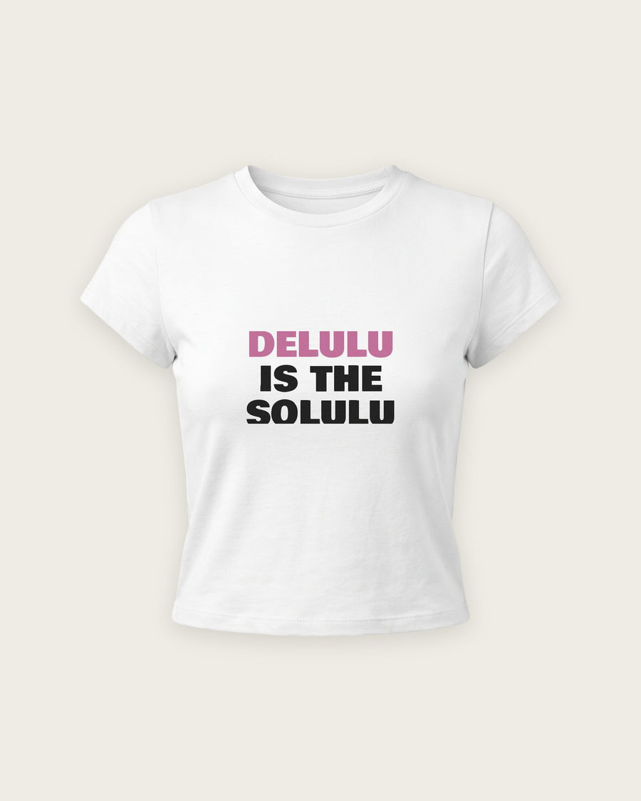 Baby Tee “Delulu Is the Solulu”