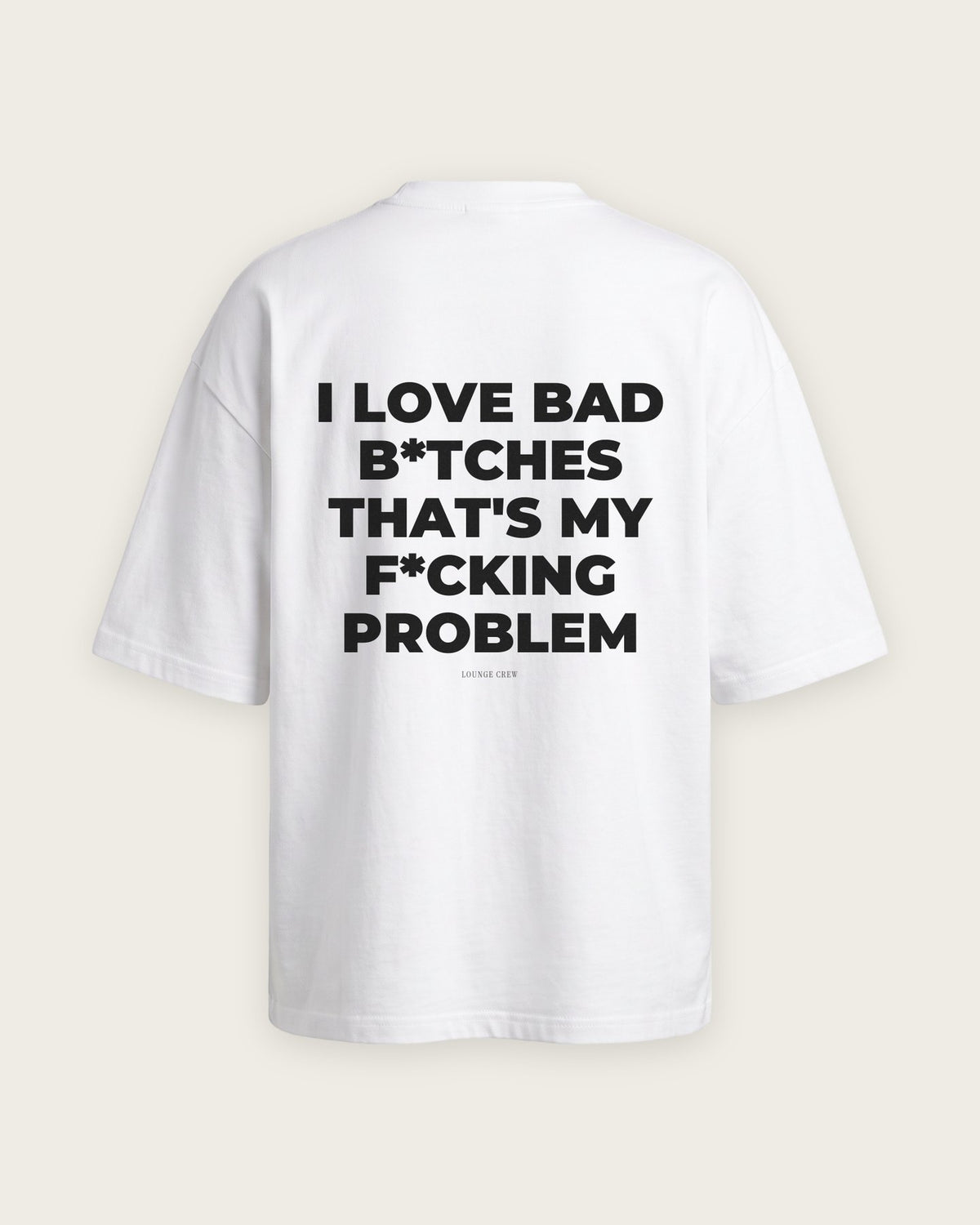 Camiseta Oversized “That's My F*cking Problem” — Branco