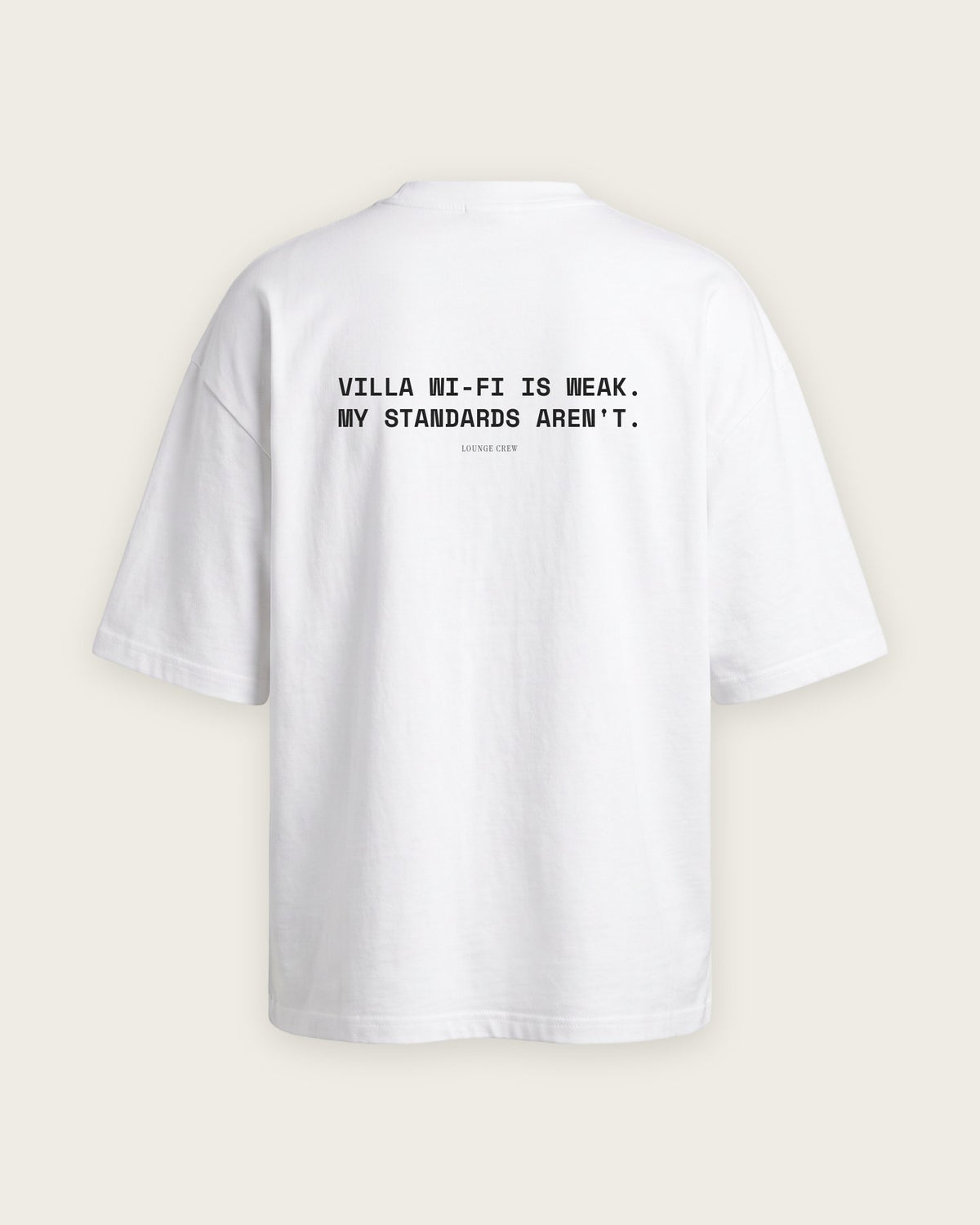 Camiseta Oversized “Villa Wi-Fi Is Weak, My Standards Aren't” — Branco