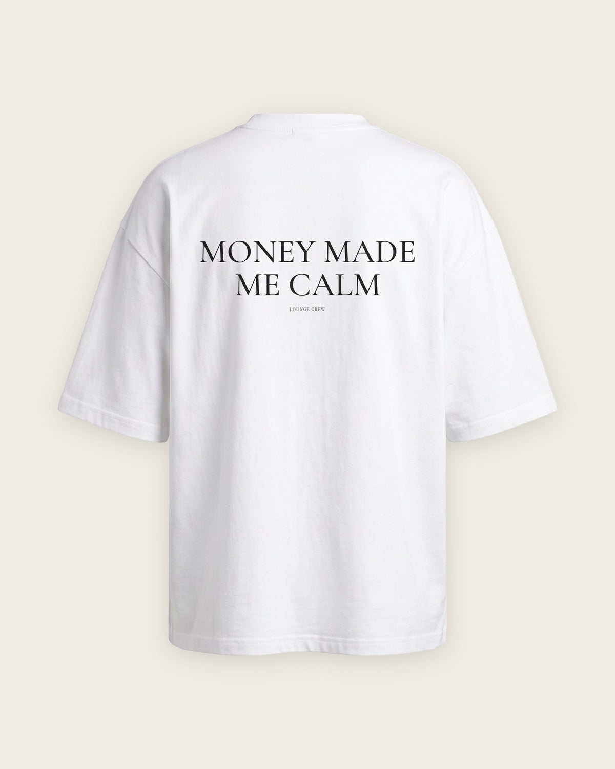 Camiseta Oversized “Money Made Me Calm” — Branco