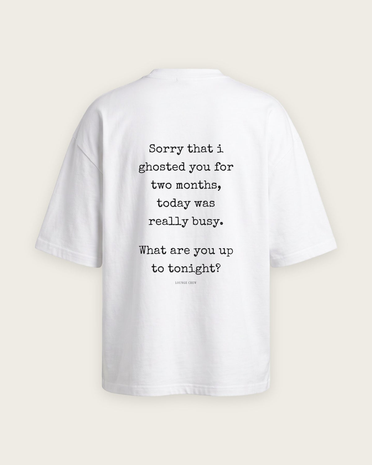 Camiseta Oversized “Sorry That I Ghosted You” — Branco