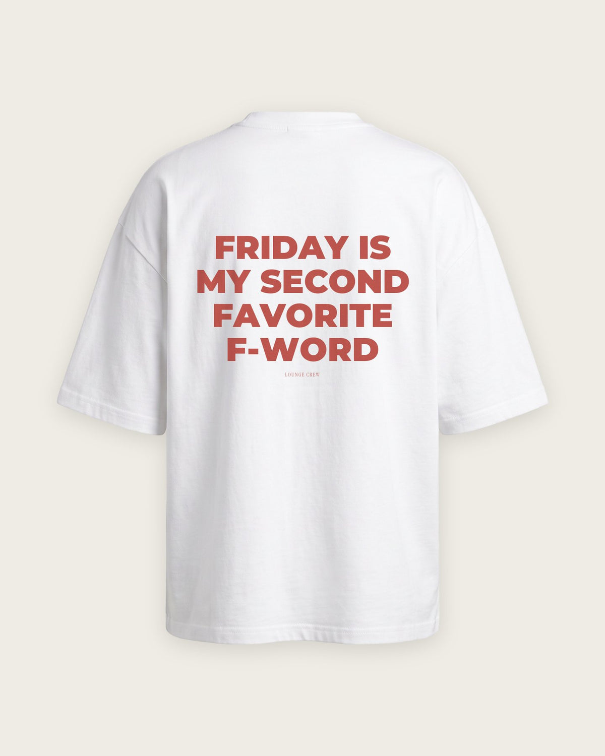 Camiseta Oversized “Friday Is My Second Favorite F-Word” — Branco
