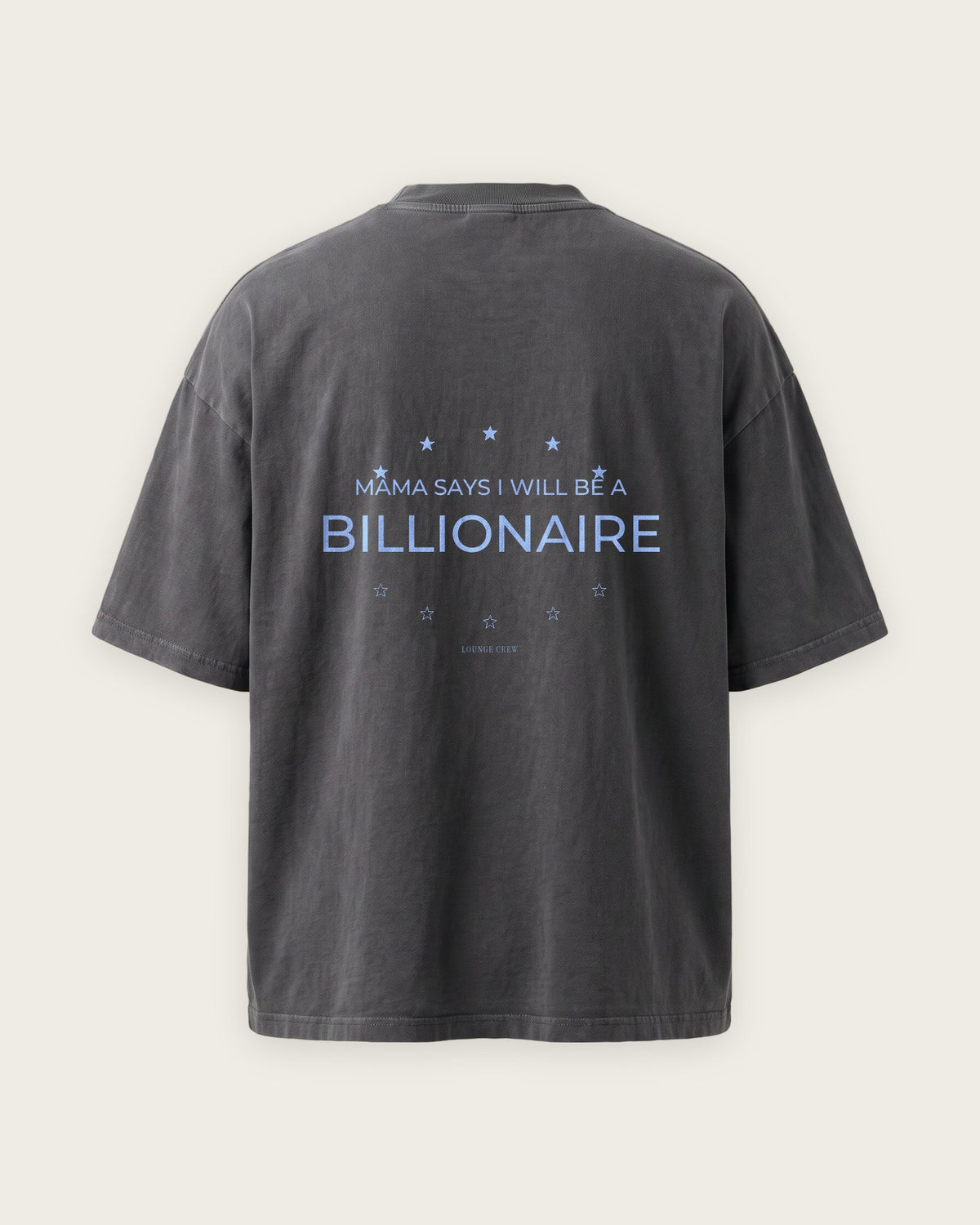 Camiseta Oversized “Mama Says Billionaire” — Cinza Estonado