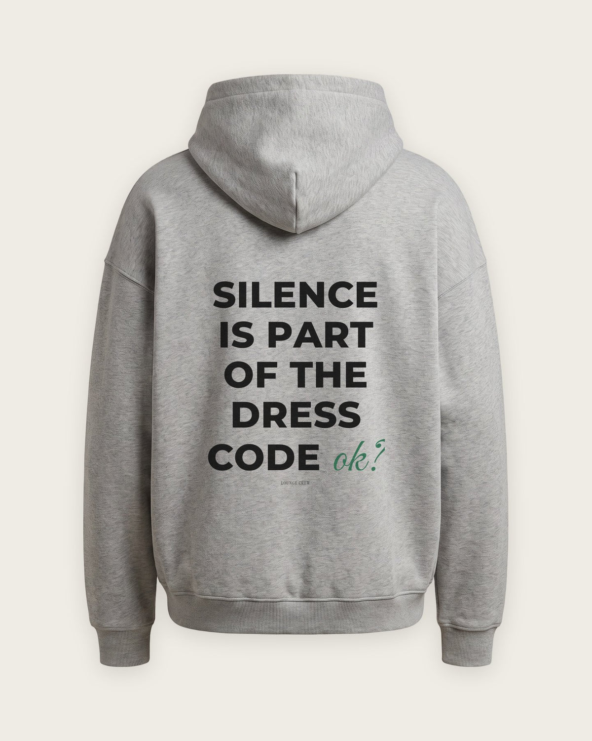 Moletom Oversized “Silence Is Part of the Dress Code” — Cinza Mescla