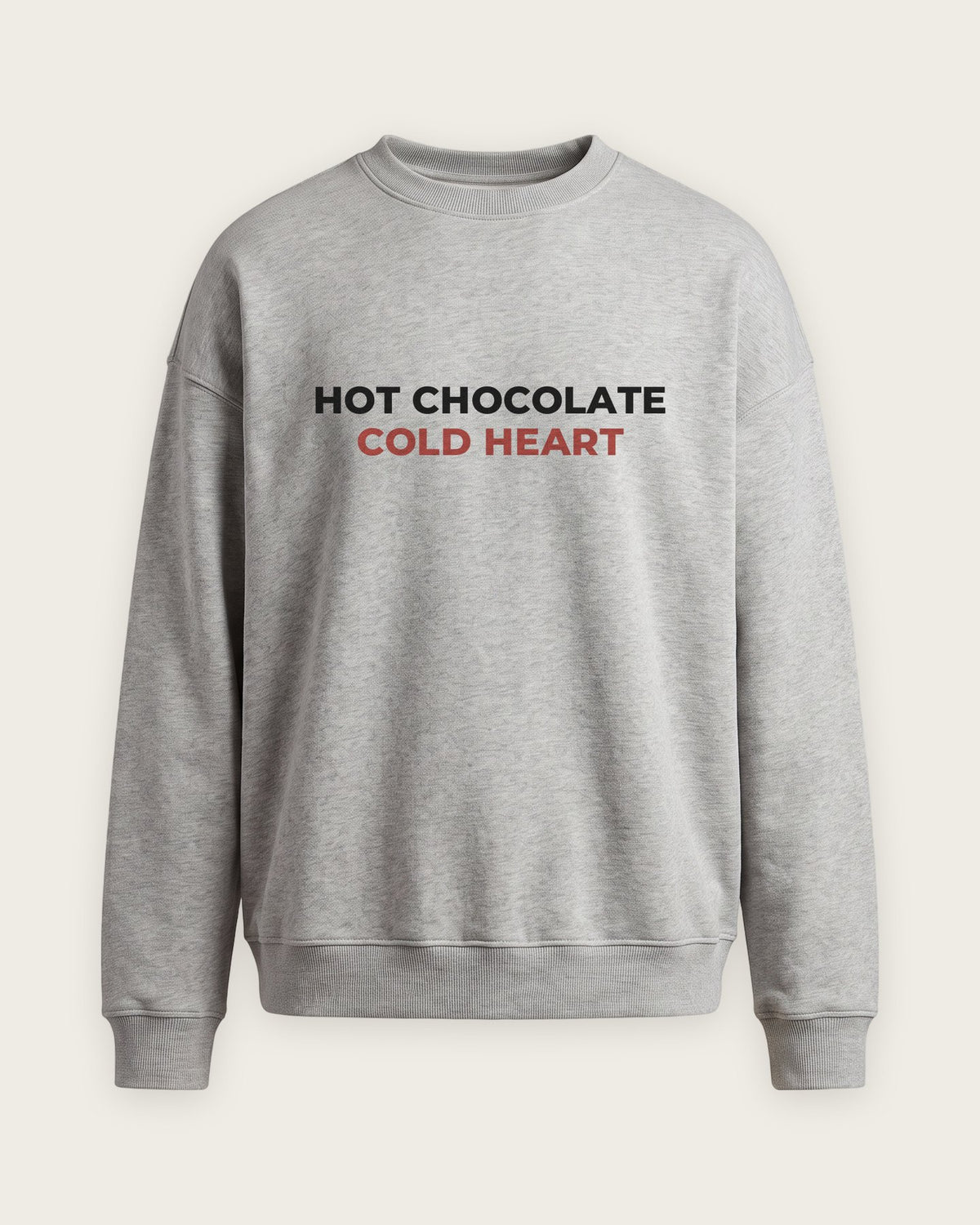 Moletom Careca “Hot Chocolate, Cold Heart” — Cinza Mescla