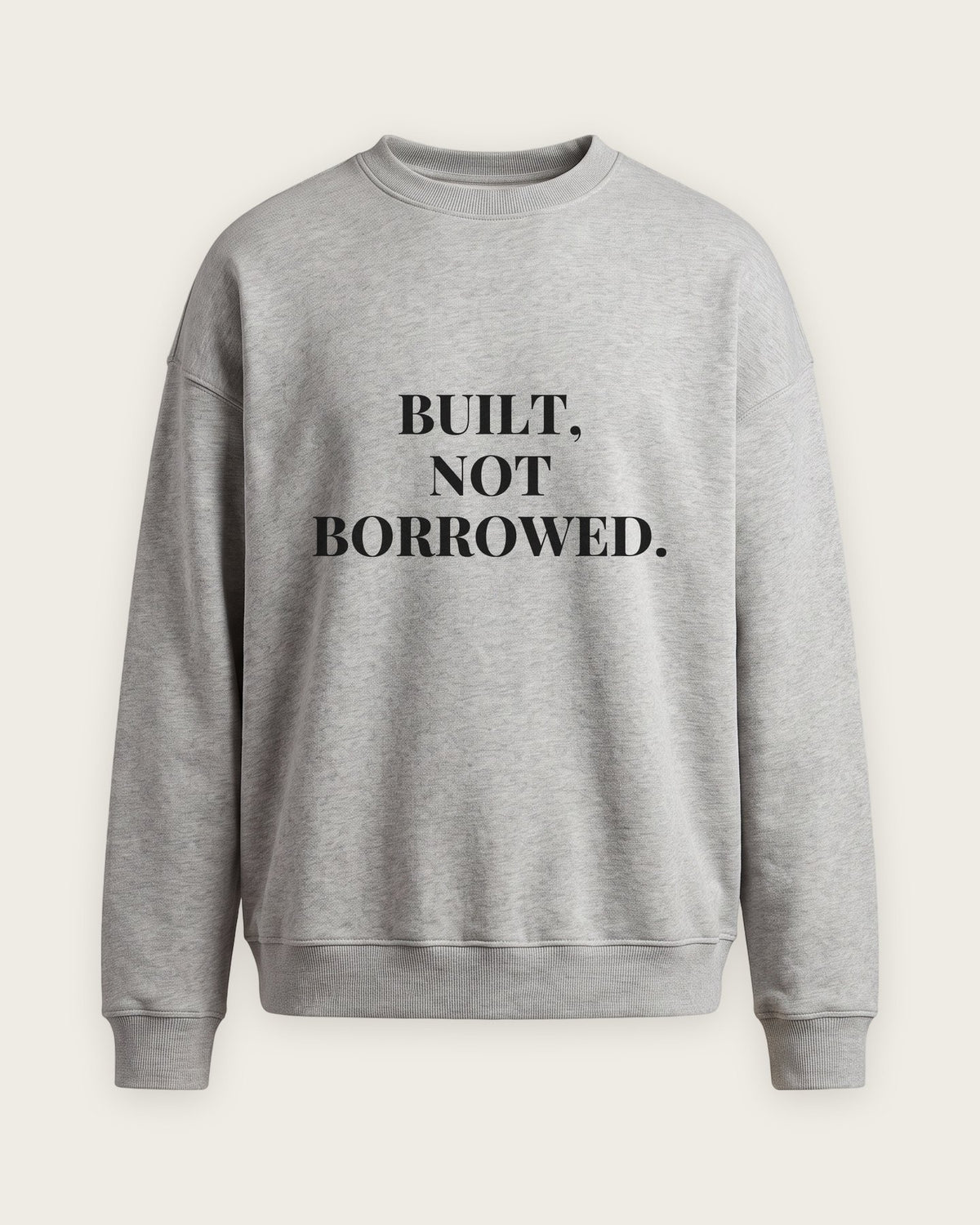 Moletom Careca “Built, Not Borrowed” — Cinza Mescla