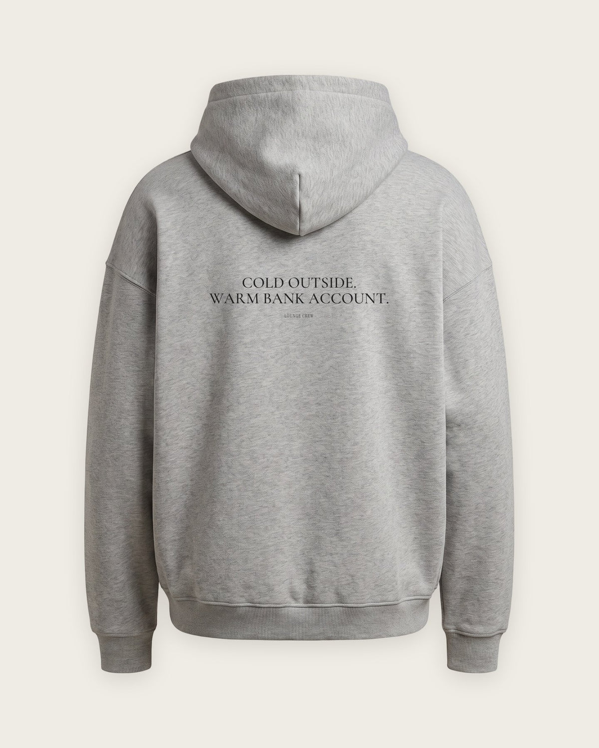 Moletom Oversized “Cold Outside, Warm Bank Account” — Cinza Mescla