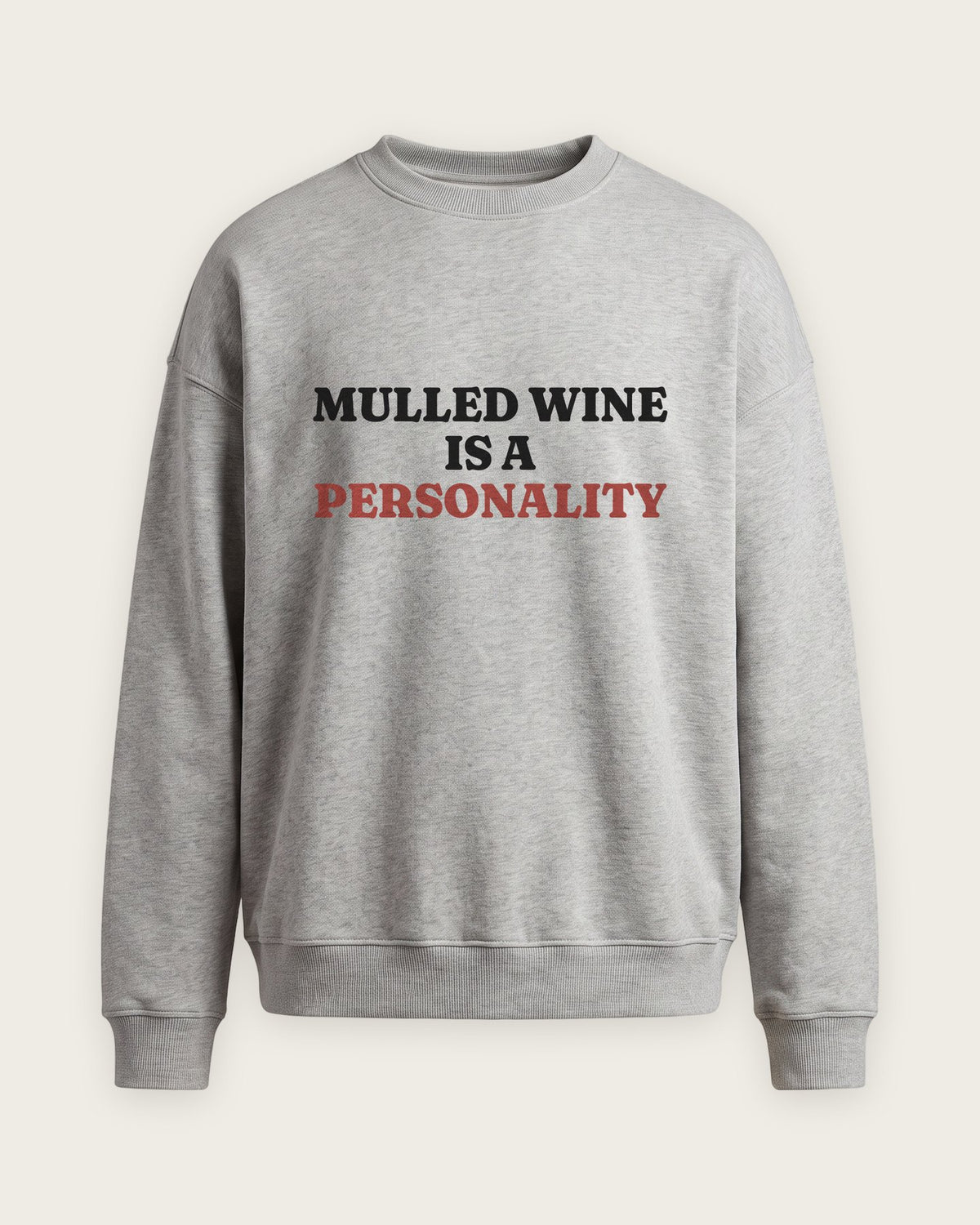Moletom Careca “Mulled Wine Is a Personality” — Cinza Mescla