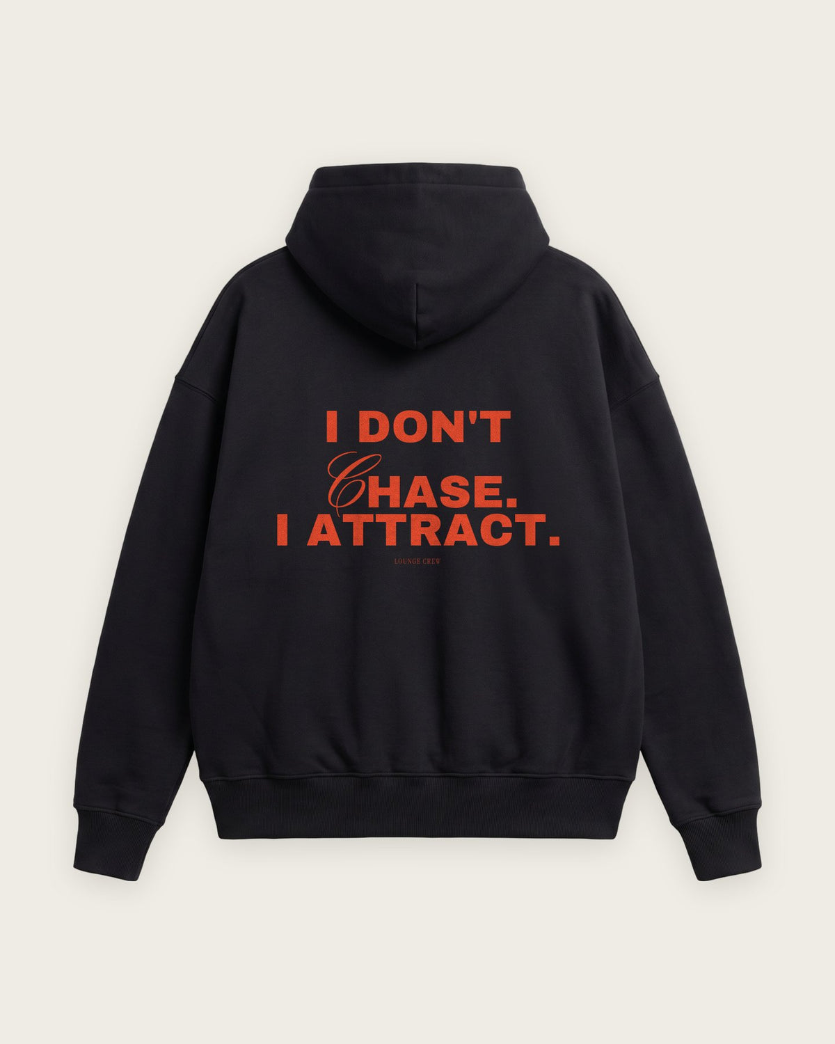 Moletom Oversized “I Don't Chase, I Attract” — Preto