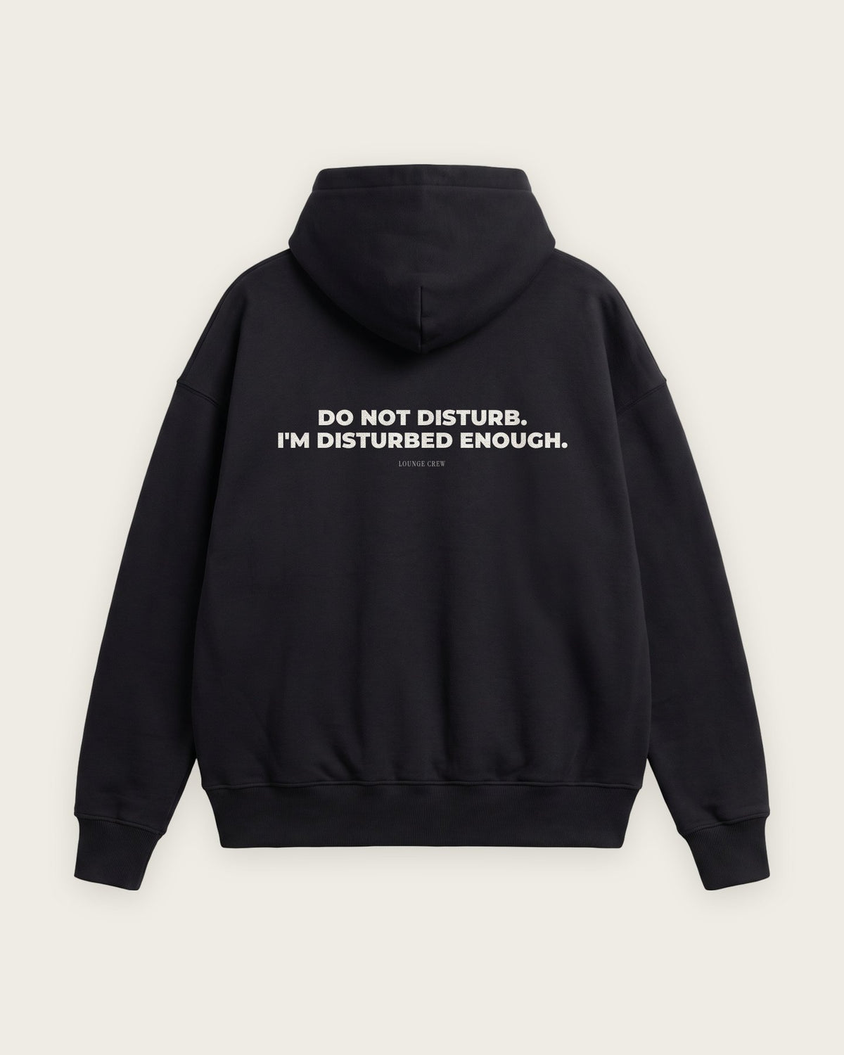 Moletom Oversized “Do Not Disturb, I'm Disturbed Enough” — Preto