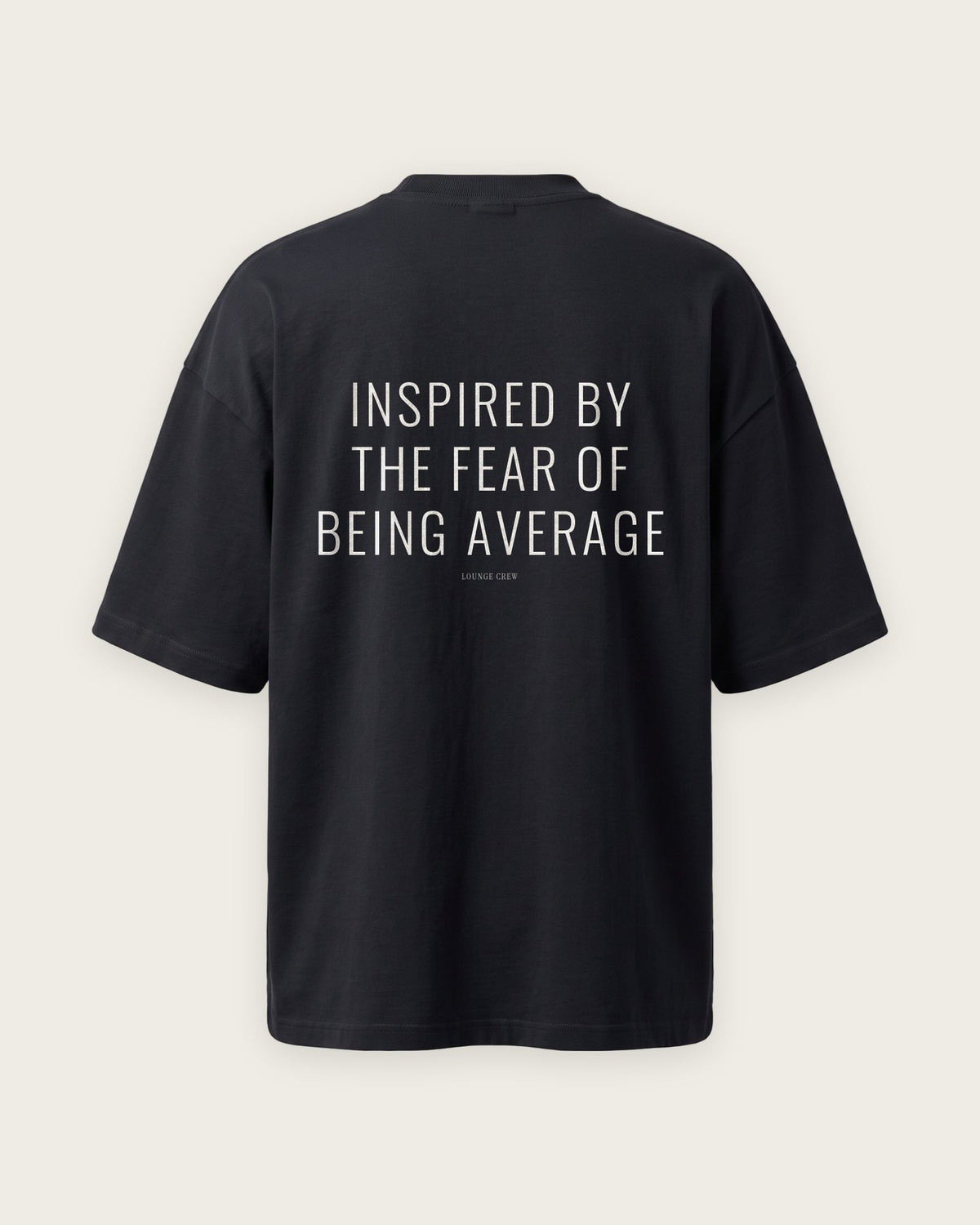 Camiseta Oversized “Inspired by the Fear of Being Average” — Preto