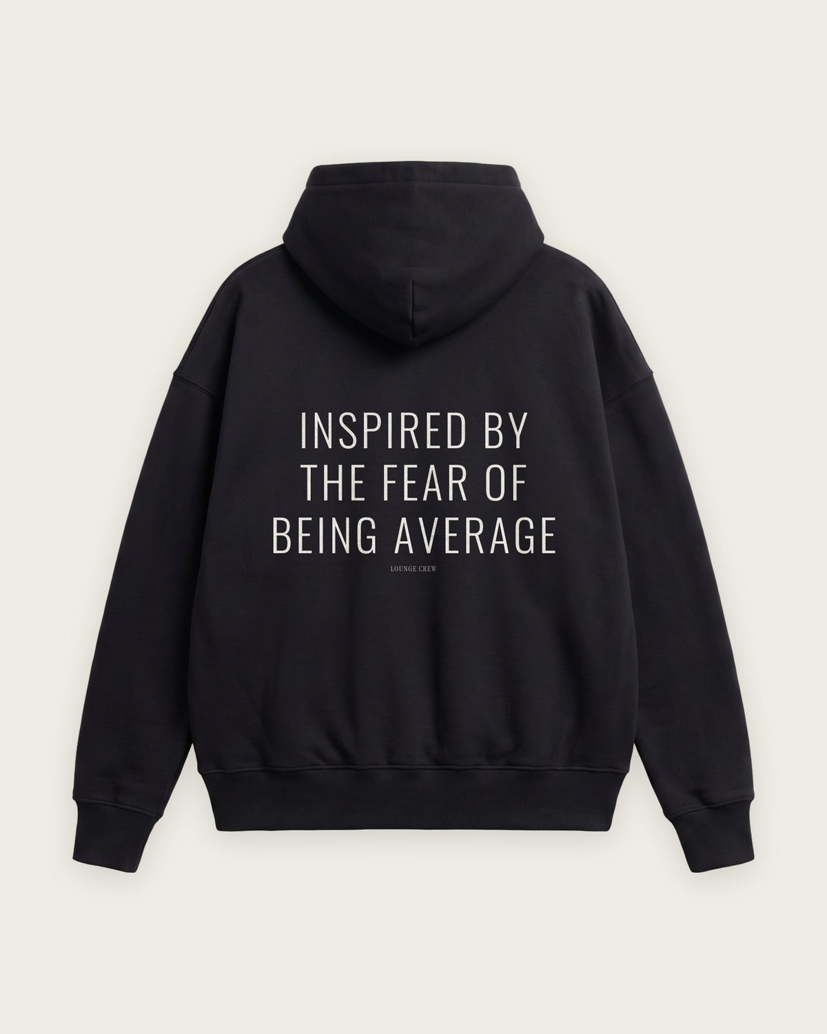 Moletom Oversized “Inspired by the Fear of Being Average” — Preto