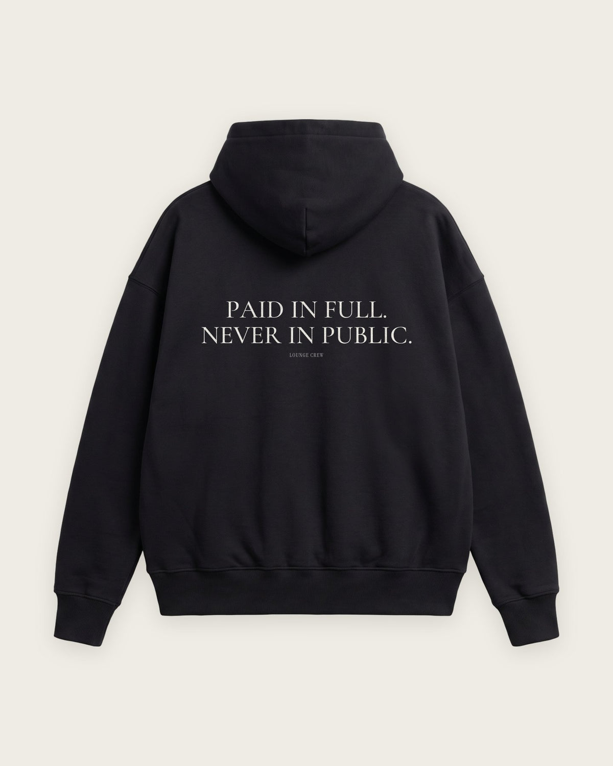 Moletom Oversized “Paid in Full, Never in Public” — Preto