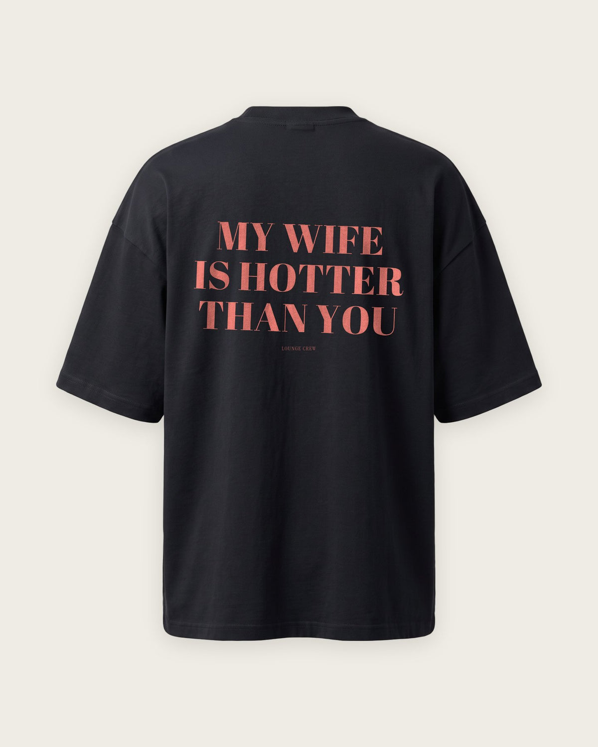 Camiseta Oversized “My Wife Is Hotter Than You” — Preto