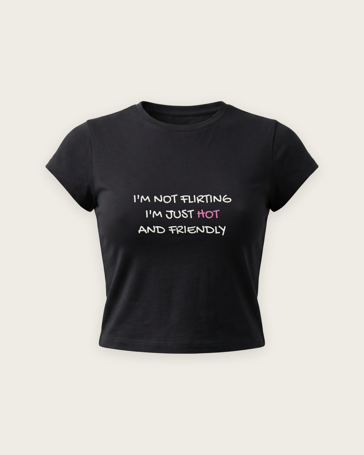 Baby Tee “Not Flirting, Just Hot and Friendly” — Preto