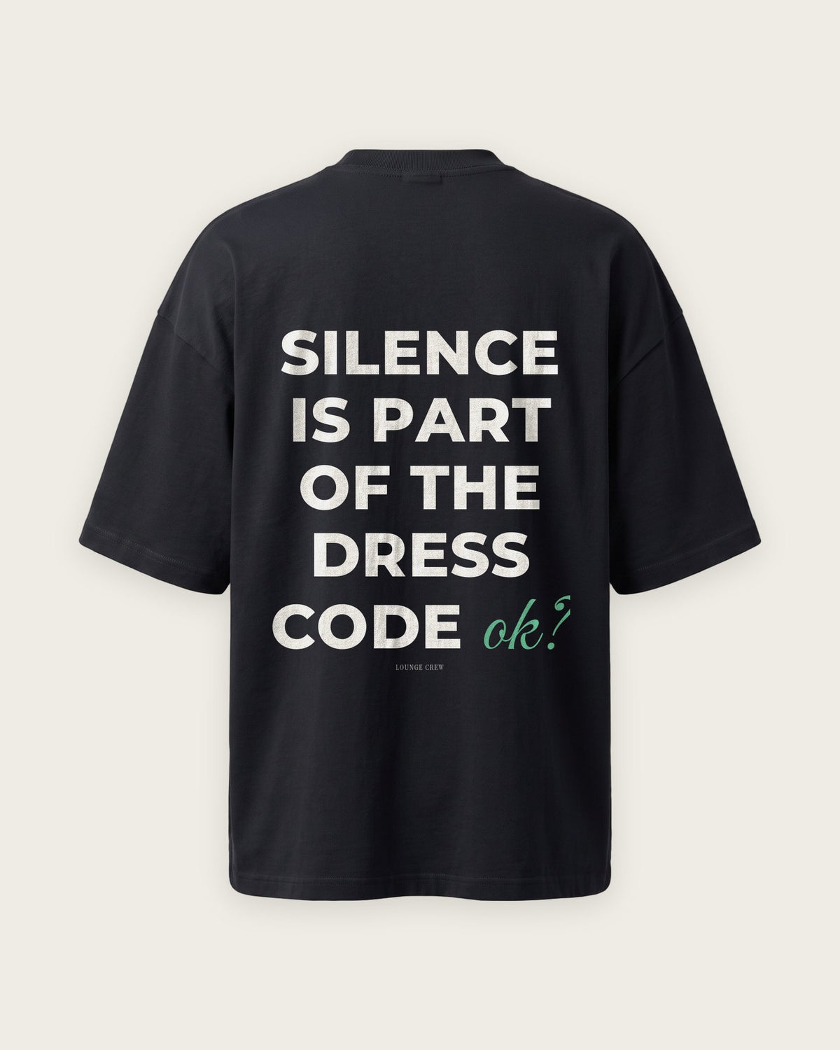 Camiseta Oversized “Silence Is Part of the Dress Code” — Preto